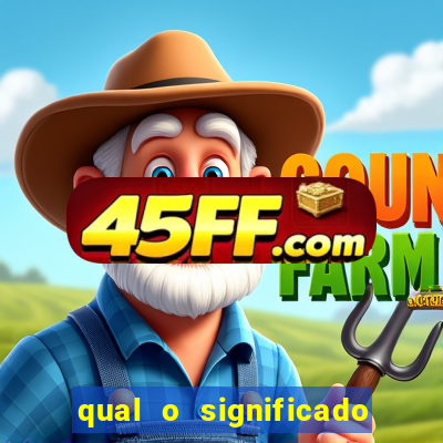 qual o significado do jogo